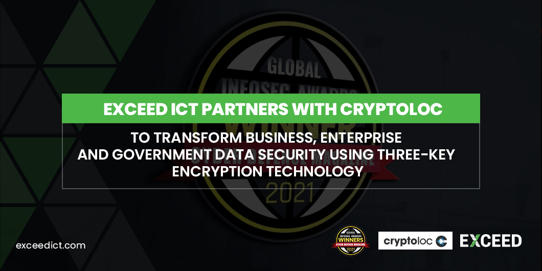 Exceed ICT Partners with Cryptoloc To Transform Business, Enterprise and Government Data Security using Three-Key Encryption Technology