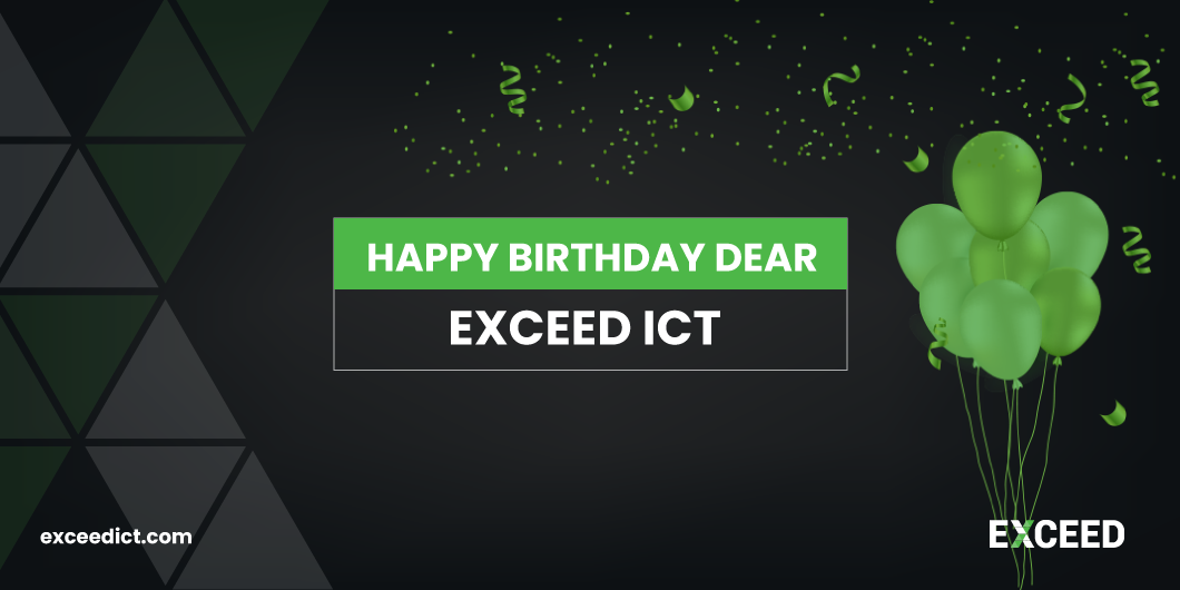 Happy Birthday Dear EXCEED ICT