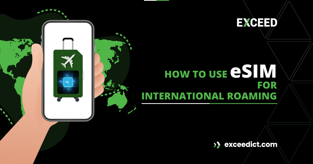 How to Use eSIM for International Roaming