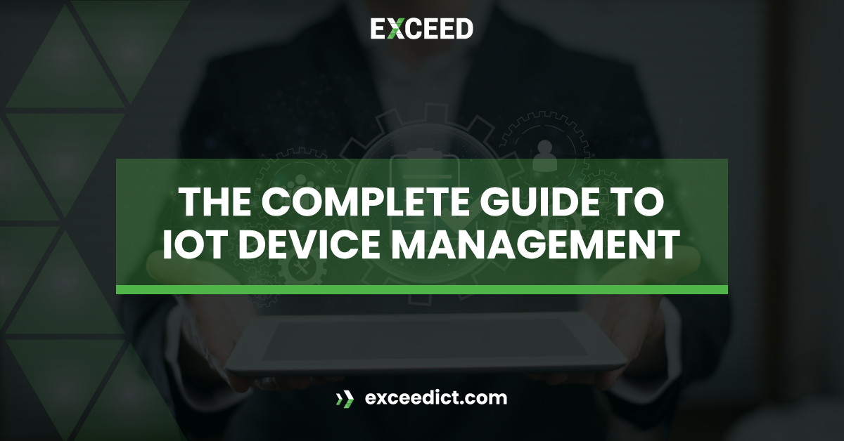 The Complete Guide to IoT Device Management