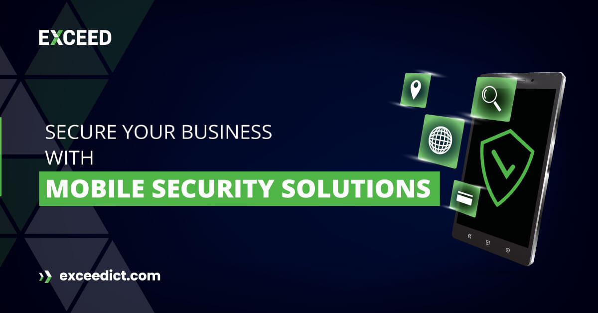 How to Secure Business with Mobile Security Solutions