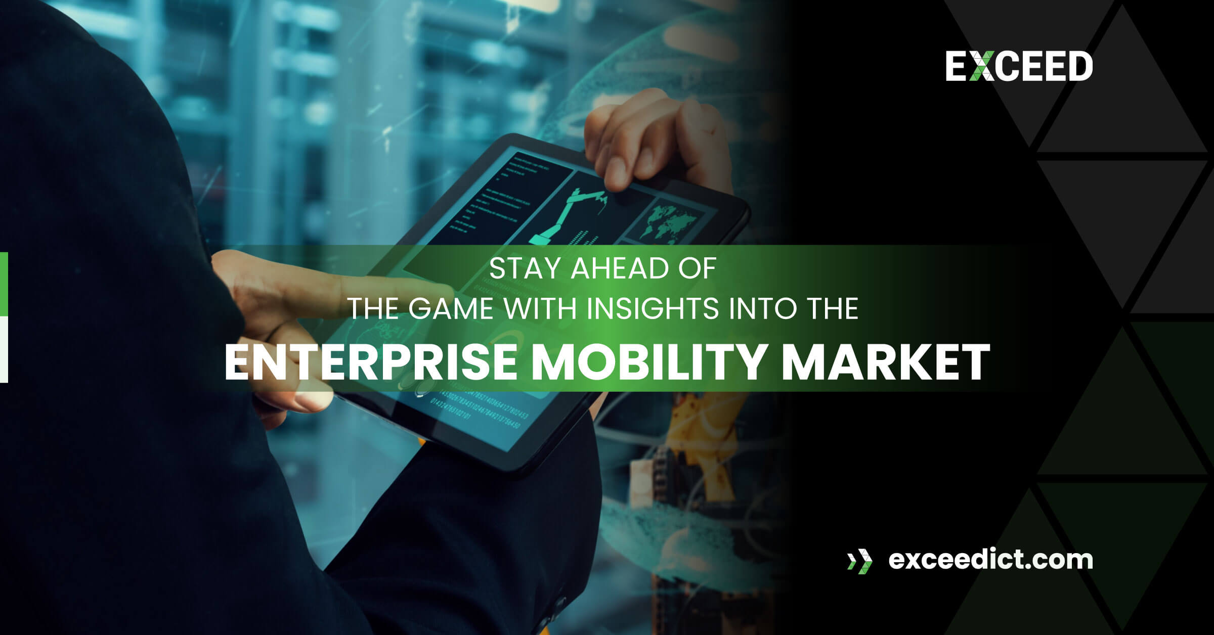 Stay One Step Ahead in the Enterprise Mobility Market with Valuable Insights